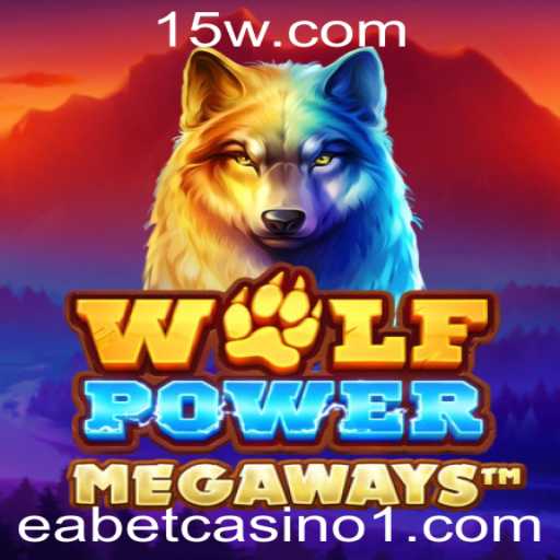 Descubra o Empolgante Mundo de WolfPowerMega no EA Bet Casino
